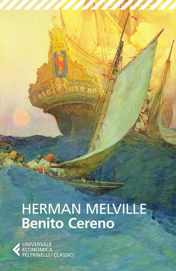 Benito Cereno - Herman Melville - Libro Feltrinelli 2015, Universale economica. I classici | Libraccio.it