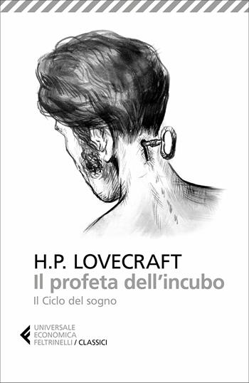 Il profeta dell'incubo. Il ciclo del sogno - Howard P. Lovecraft - Libro Feltrinelli 2016, Universale economica. I classici | Libraccio.it