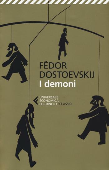 I demoni - Fëdor Dostoevskij - Libro Feltrinelli 2016, Universale economica. I classici | Libraccio.it