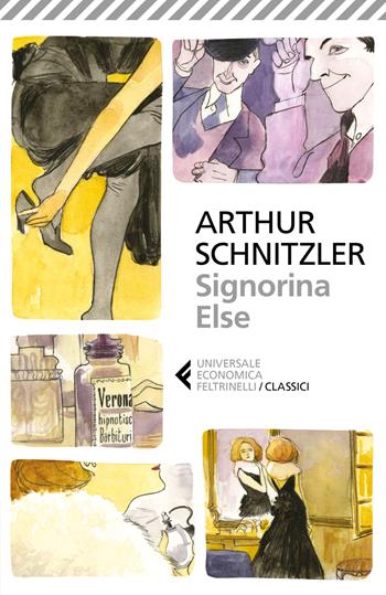 La signorina Else - Arthur Schnitzler - Libro Feltrinelli 2018, Universale economica. I classici | Libraccio.it
