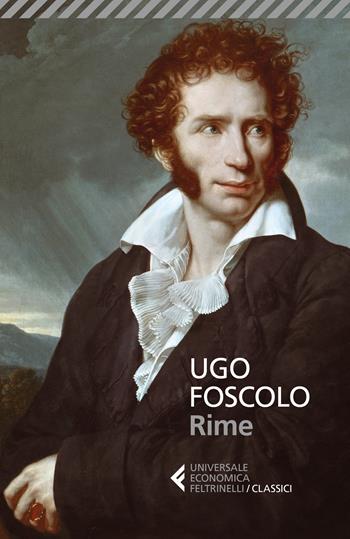 Rime - Ugo Foscolo - Libro Feltrinelli 2018, Universale economica. I classici | Libraccio.it