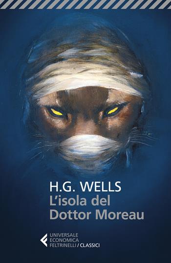 L'isola del dottor Moreau - Herbert George Wells - Libro Feltrinelli 2019, Universale economica. I classici | Libraccio.it
