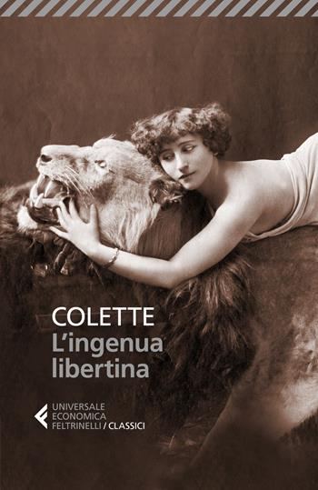 L' ingenua libertina - Colette - Libro Feltrinelli 2019, Universale economica. I classici | Libraccio.it