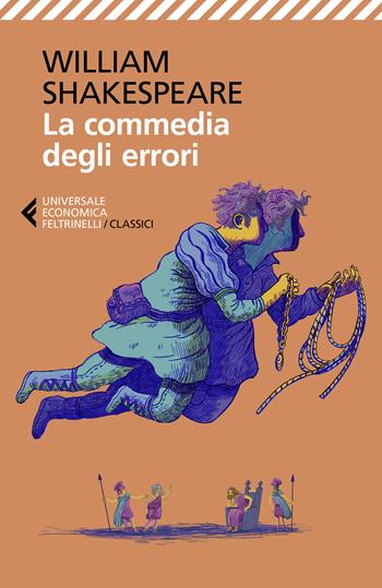 La commedia degli errori. Testo inglese a fronte - William Shakespeare - Libro Feltrinelli 2021, Universale economica. I classici | Libraccio.it