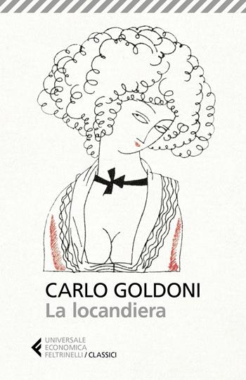 La locandiera - Carlo Goldoni - Libro Feltrinelli 2021, Universale economica. I classici | Libraccio.it