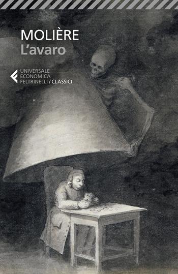 L' avaro - Molière - Libro Feltrinelli 2022, Universale economica. I classici | Libraccio.it