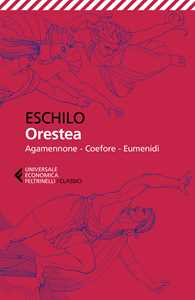 Orestea. Testo Greco A Fronte