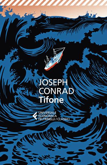 Tifone - Joseph Conrad - Libro Feltrinelli 2022, Universale economica. I classici | Libraccio.it