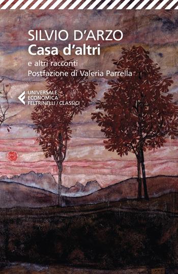 Casa d'altri e altri racconti - Silvio D'Arzo - Libro Feltrinelli 2023, Universale economica. I classici | Libraccio.it