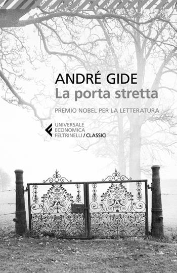 La porta stretta - André Gide - Libro Feltrinelli 2023, Universale economica. I classici | Libraccio.it