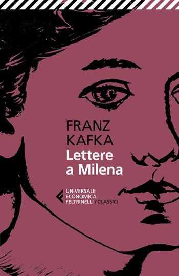 Lettere a Milena - Franz Kafka - Libro Feltrinelli 2024, Universale economica. I classici | Libraccio.it