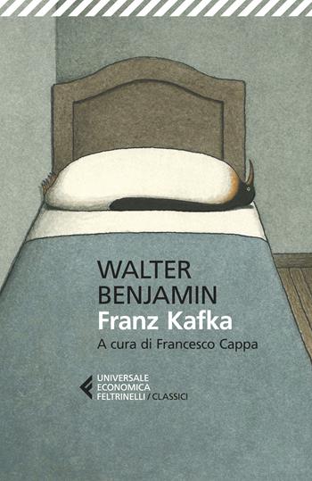 Franz Kafka - Walter Benjamin - Libro Feltrinelli 2024, Universale economica. I classici | Libraccio.it