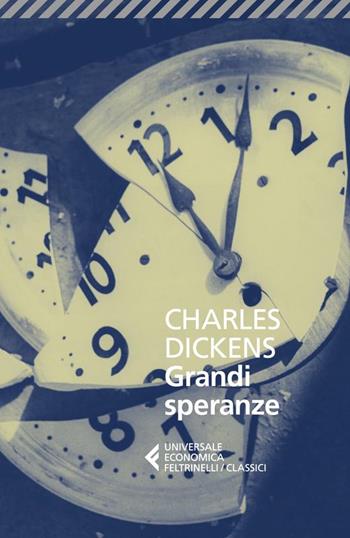 Grandi speranze - Charles Dickens - Libro Feltrinelli 2024, Universale economica. I classici | Libraccio.it