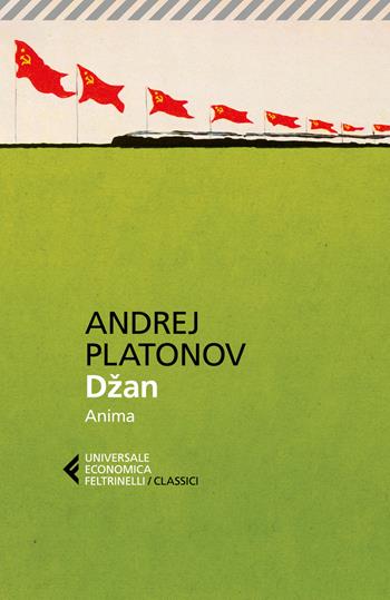 Džan. Anima - Andrej Platonov - Libro Feltrinelli 2026, Universale economica. I classici | Libraccio.it