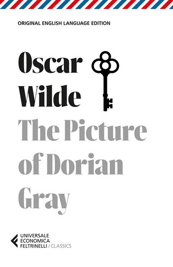 The picture of Dorian Gray - Oscar Wilde - Libro Feltrinelli 2026, Universale economica Classics | Libraccio.it