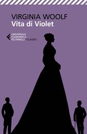 Vita di Violet. Tre storie giovanili