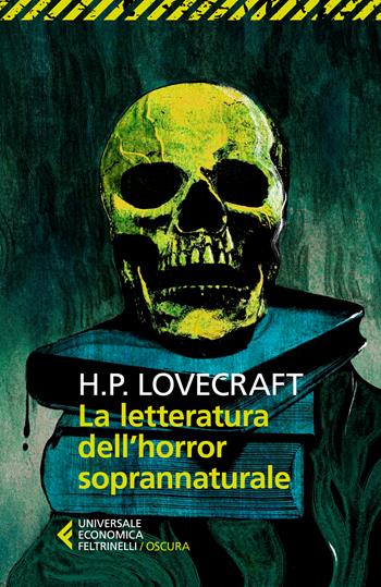 La letteratura dell'horror soprannaturale - Howard P. Lovecraft - Libro Feltrinelli 2026, Universale economica. Oscura | Libraccio.it