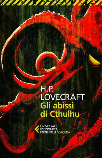 Gli abissi di Cthulhu - Howard P. Lovecraft - Libro Feltrinelli 2026, Universale economica. Oscura | Libraccio.it