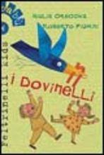 I dovinelli - Giulia Orecchia, Roberto Piumini - Libro Feltrinelli 2000, Feltrinelli Kids. Babù | Libraccio.it