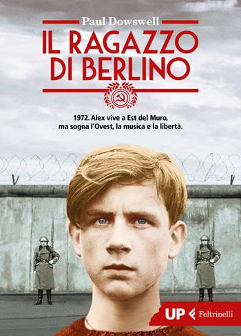 Il ragazzo di Berlino - Paul Dowswell - Libro Feltrinelli 2018, Up Feltrinelli | Libraccio.it