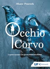 L'occhio del corvo. La prima avventura del giovane Sherlock Holmes