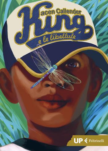 King e le libellule - Kacen Callender - Libro Feltrinelli 2022, Up Feltrinelli | Libraccio.it