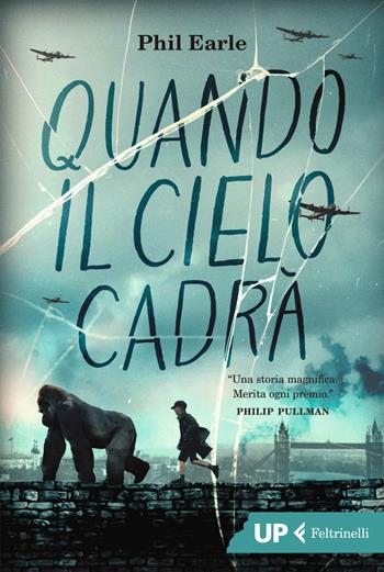 Quando il cielo cadrà - Phil Earle - Libro Feltrinelli 2024, Up Feltrinelli | Libraccio.it