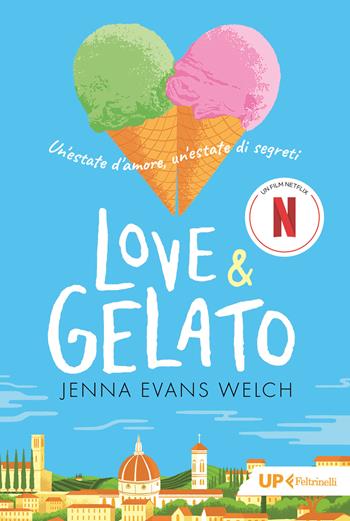 Love & gelato. Un'estate d'amore, un'estate di segreti - Jenna Evans Welch - Libro Feltrinelli 2025, Up Feltrinelli | Libraccio.it