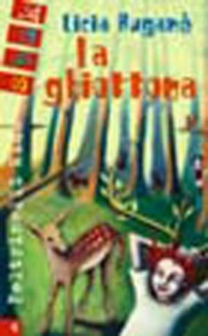 La ghiottona - Licia Buganè - Libro Feltrinelli 2001, Feltrinelli Kids. Sbuk | Libraccio.it