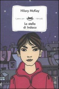 La stella di Indaco - Hilary McKay - Libro Feltrinelli 2008, Feltrinelli Kids | Libraccio.it