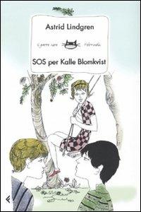 SOS per Kalle Blomkvist - Astrid Lindgren - Libro Feltrinelli 2009, Feltrinelli Kids. Il gatto nero | Libraccio.it