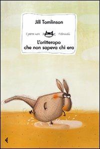 L' oritteropo che non sapeva chi era - Jill Tomlinson - Libro Feltrinelli 2010, Feltrinelli Kids. Il gatto nero | Libraccio.it