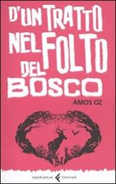 D'un tratto nel folto del bosco. Ediz. integrale