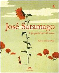 Il più grande fiore del mondo - José Saramago - Libro Feltrinelli 2011, Feltrinelli Kids. Sbuk | Libraccio.it