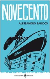 Novecento. Un monologo - Alessandro Baricco - Libro Feltrinelli 2011, Feltrinelli Kids. Grandi letture | Libraccio.it