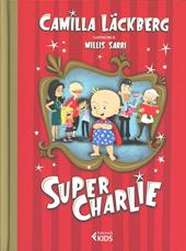 Super Charlie! Ediz. illustrata
