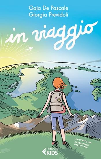 In viaggio. Ediz. illustrata - Giorgia Previdoli, Gioia De Pascale - Libro Feltrinelli 2013, Feltrinelli Kids | Libraccio.it