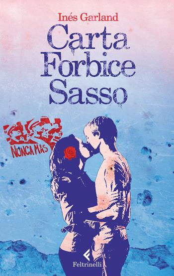 Carta forbice sasso - Inés Garland - Libro Feltrinelli 2015, Feltrinelli Kids | Libraccio.it