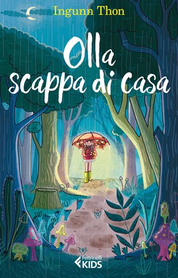Olla scappa di casa - Ingunn Thon - Libro Feltrinelli 2018, Feltrinelli kids | Libraccio.it