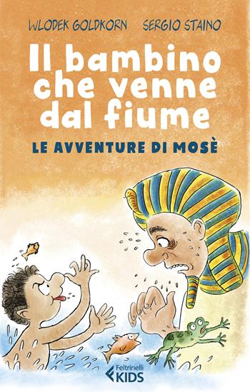 Il bambino che venne dal fiume. Le avventure di Mosè - Wlodek Goldkorn - Libro Feltrinelli 2021, Feltrinelli kids | Libraccio.it