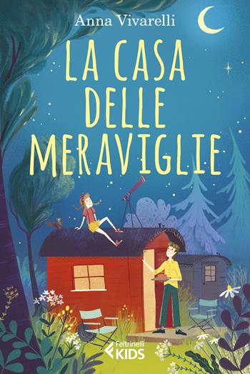 La casa delle meraviglie - Anna Vivarelli - Libro Feltrinelli 2021, Feltrinelli kids | Libraccio.it