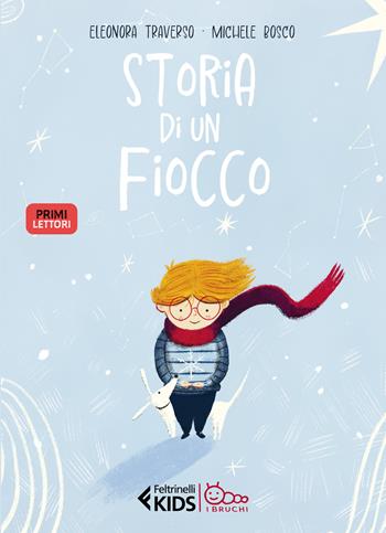 Storia di un fiocco. Ediz. a colori - Eleonora Traverso - Libro Feltrinelli 2023, Feltrinelli kids | Libraccio.it