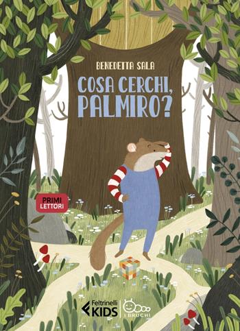 Cosa cerchi, Palmiro? - Benedetta Sala - Libro Feltrinelli 2023, Feltrinelli kids. I bruchi | Libraccio.it