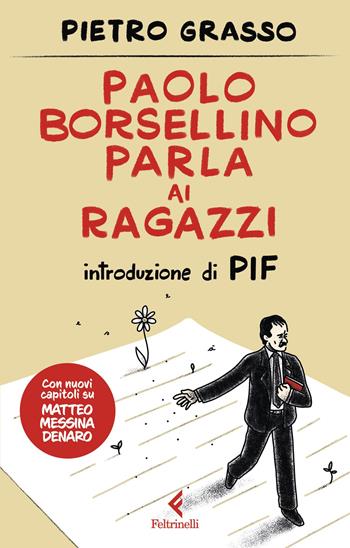 Paolo Borsellino parla ai ragazzi. Nuova ediz. - Pietro Grasso - Libro Feltrinelli 2024, Feltrinelli kids | Libraccio.it