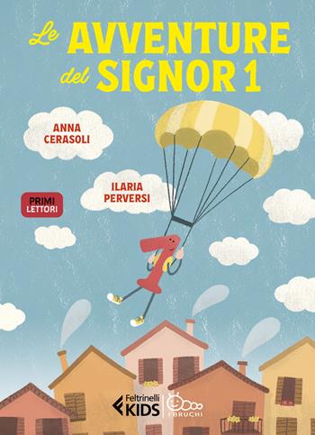 Le avventure del Signor 1. In stampatello maiuscolo - Anna Cerasoli - Libro Feltrinelli 2023, Feltrinelli kids. I bruchi | Libraccio.it