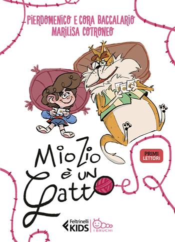 Mio zio è un gatto. In stampatello maiuscolo - Pierdomenico Baccalario, Cora Baccalario - Libro Feltrinelli 2024, Feltrinelli kids. I bruchi | Libraccio.it