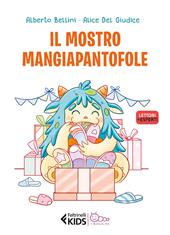 Il mostro mangiapantofole. Ediz. a colori