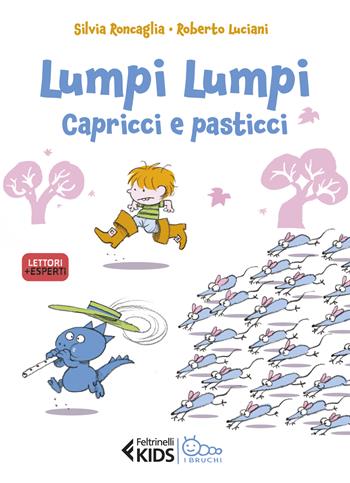 Capricci e pasticci. Lumpi Lumpi - Silvia Roncaglia - Libro Feltrinelli 2025, Feltrinelli kids. I bruchi | Libraccio.it