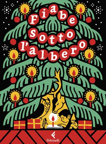 Fiabe sotto l'albero  - Libro Feltrinelli 2025, Feltrinelli kids | Libraccio.it