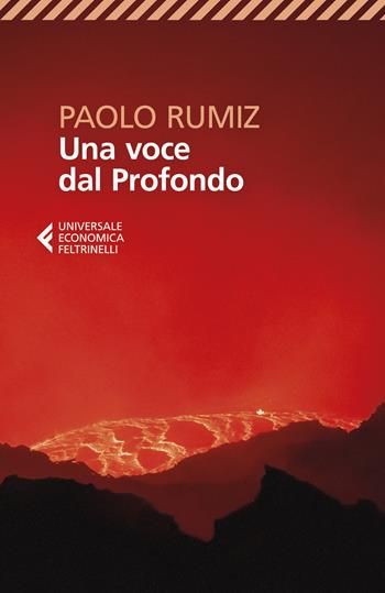 Una voce dal profondo - Paolo Rumiz - Libro Feltrinelli 2025, Universale economica | Libraccio.it